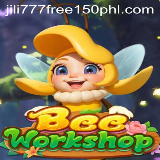 Discover the Exciting World of BeeWorkshop and Unlock the Jili777 Free 150 Bonus