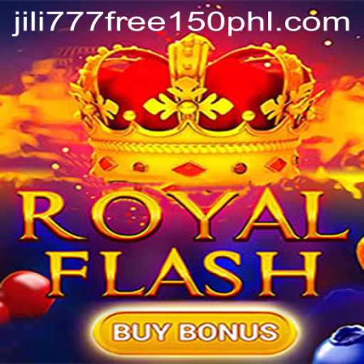 Exploring the Excitement of RoyalFlashBuyBonus and the Allure of jili777 Free 150